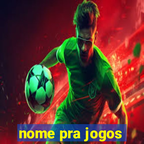 nome pra jogos